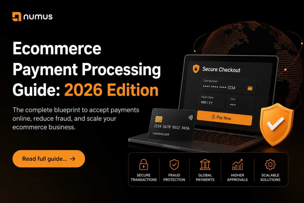 Ecommerce Payment Processing Guide: 2026 Edition